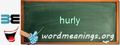 WordMeaning blackboard for hurly